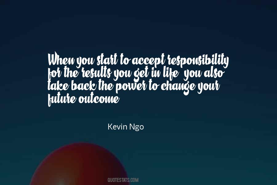 Take Responsibility For Your Life Quotes #1857234