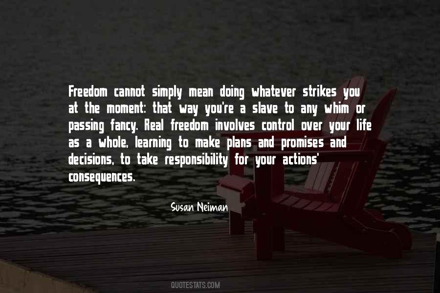 Take Responsibility For Your Own Actions Quotes #1251156