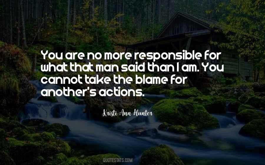 Take Responsibility For Your Own Actions Quotes #605260