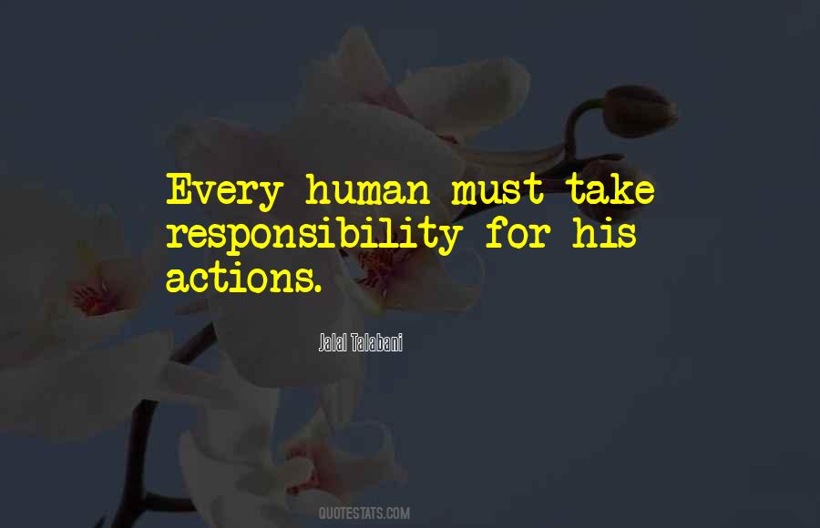 Take Responsibility For Your Own Actions Quotes #874981