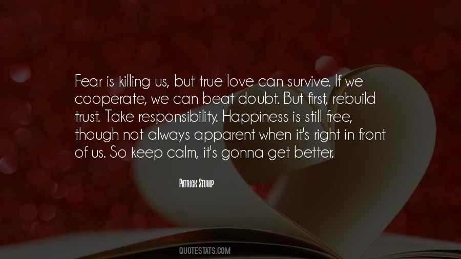 Take Responsibility For Your Own Happiness Quotes #1152255