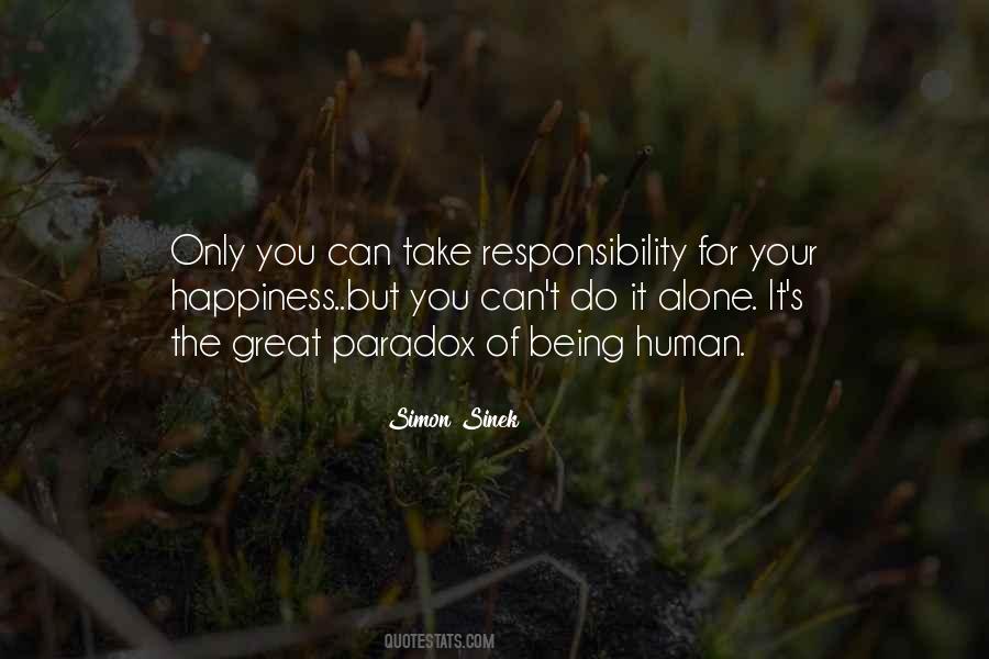 Take Responsibility For Your Own Happiness Quotes #1202207