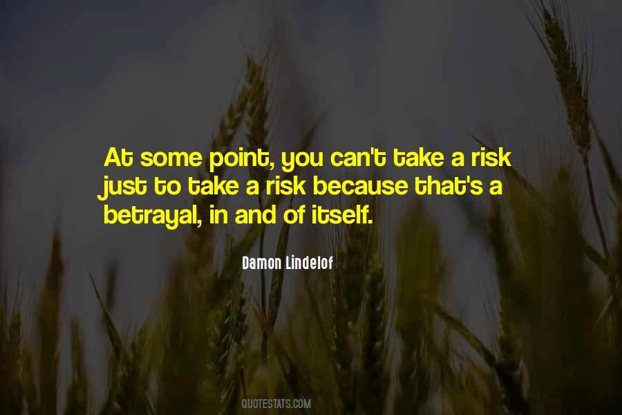 Take That Risk Quotes #346623