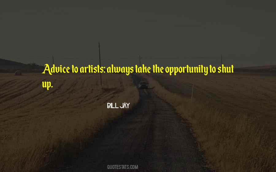 Take The Opportunity Quotes #954839