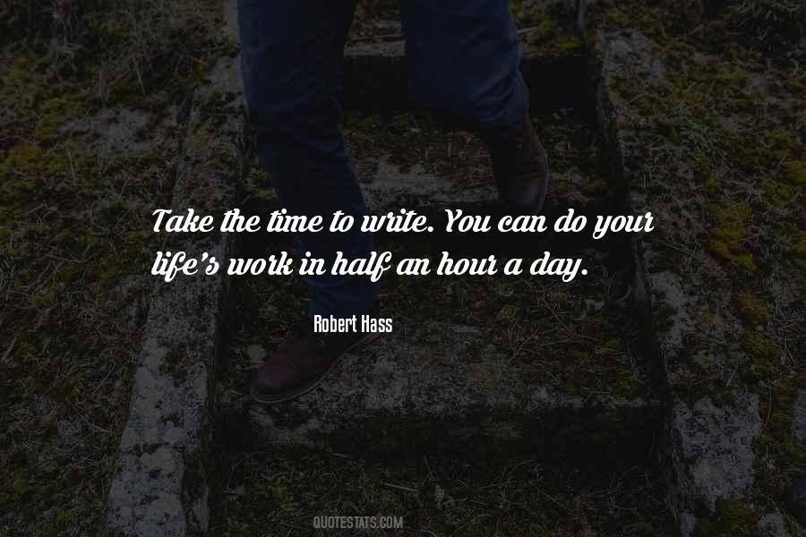 Take The Time Quotes #1432490