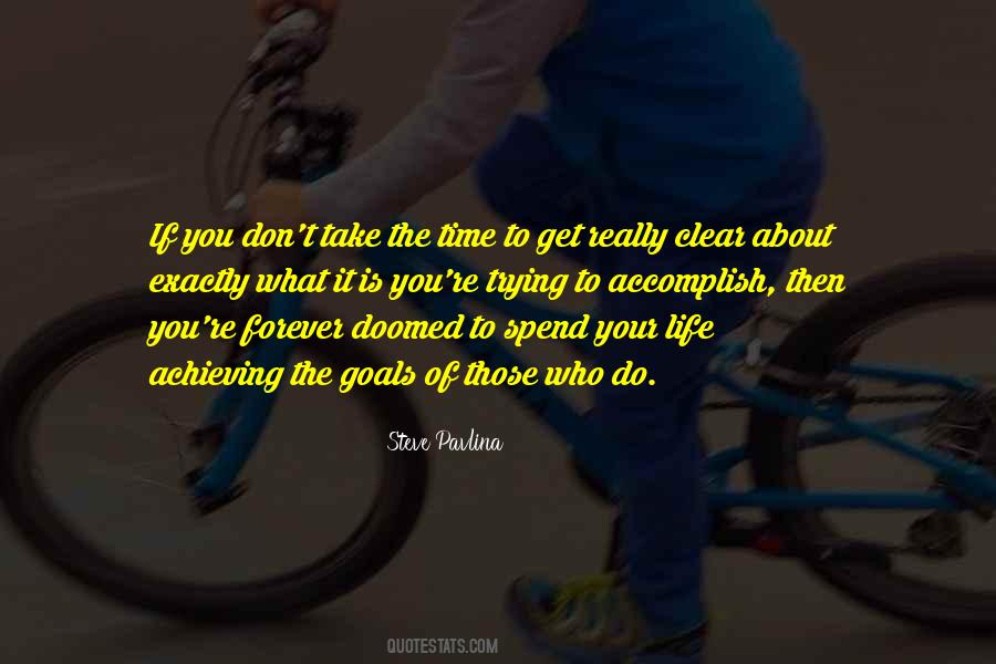 Take The Time Quotes #1713685