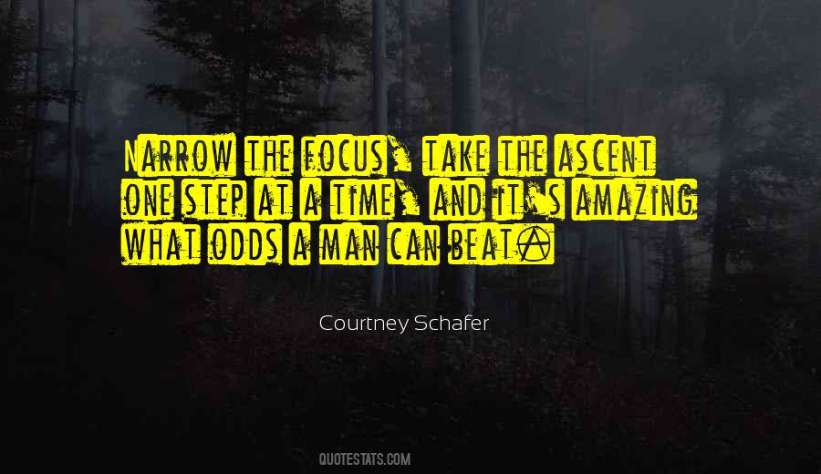 Take Things One Step At A Time Quotes #376650