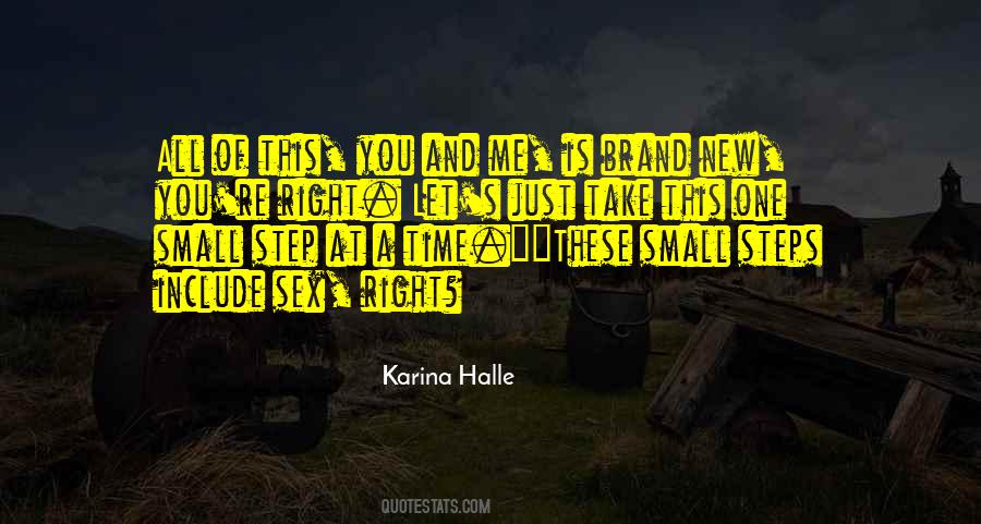 Take Things One Step At A Time Quotes #379056