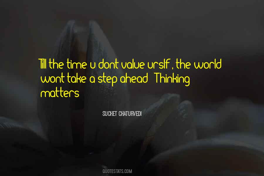 Take Things One Step At A Time Quotes #419908