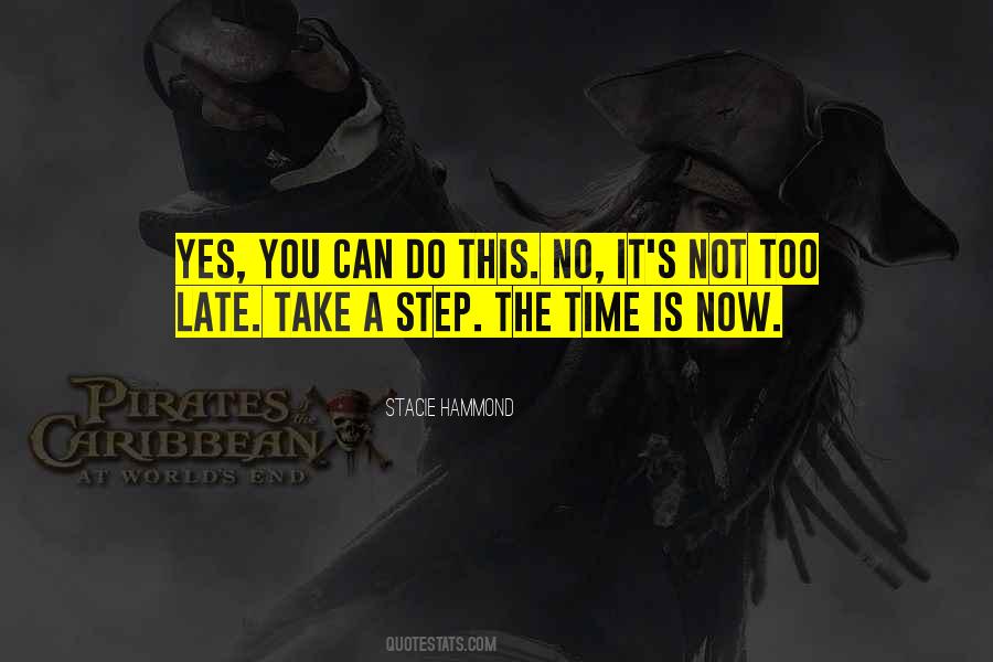 Take Things One Step At A Time Quotes #50588