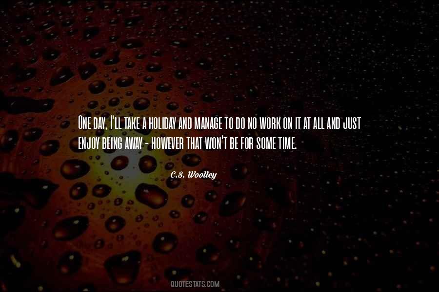 Take Time Away Quotes #734030