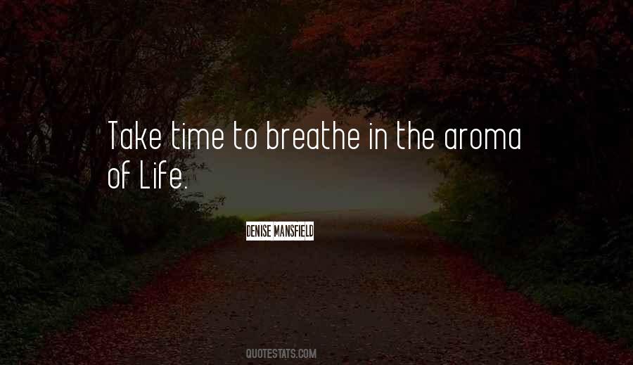 Take Time To Breathe Quotes #661598