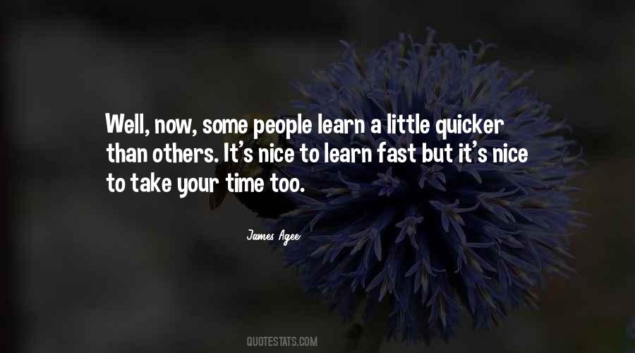 Take Time To Learn Quotes #1804523