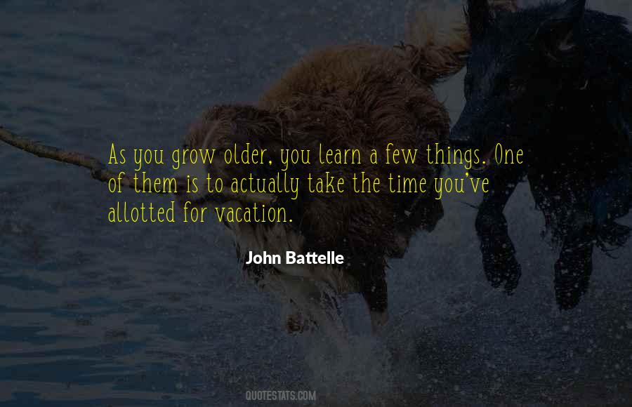 Take Time To Learn Quotes #318030