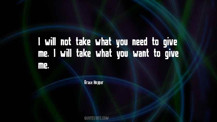 Take What You Need Quotes #791419