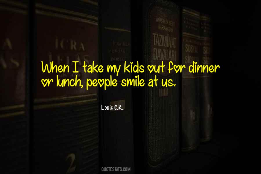 Take Your Lunch Quotes #1478419