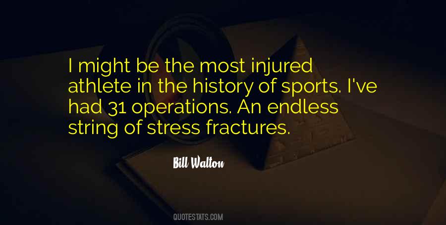 Quotes About Stress Fractures #1528484