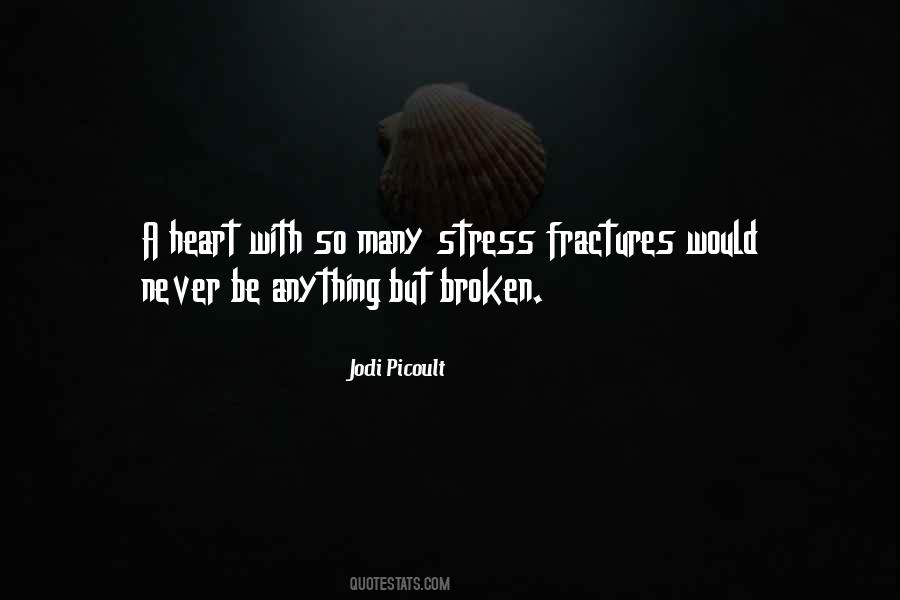 Quotes About Stress Fractures #1816993