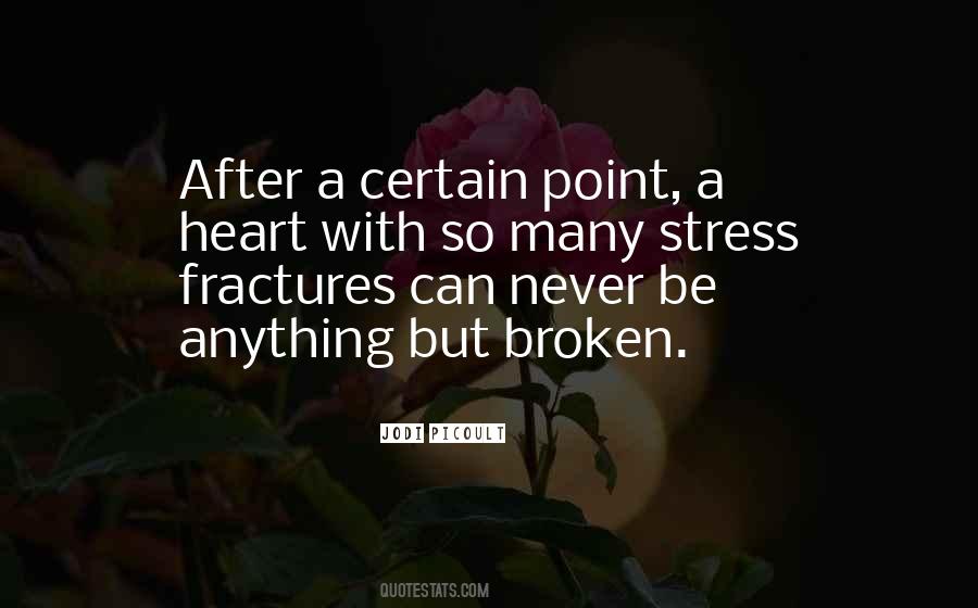 Quotes About Stress Fractures #649209