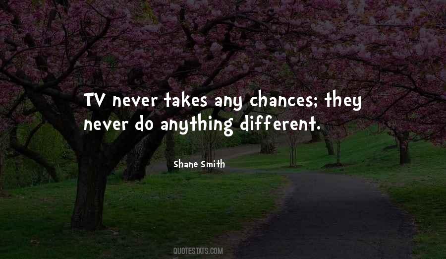 Takes Chances Quotes #1546319