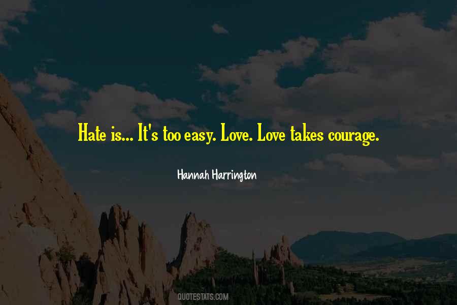 Takes Courage Quotes #1322237