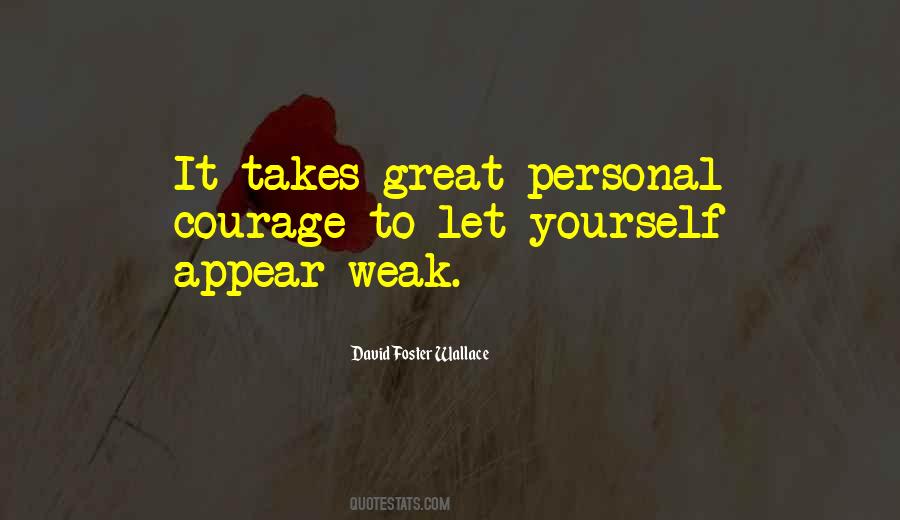 Takes Courage Quotes #162395 Takes Courage Quotes #162395