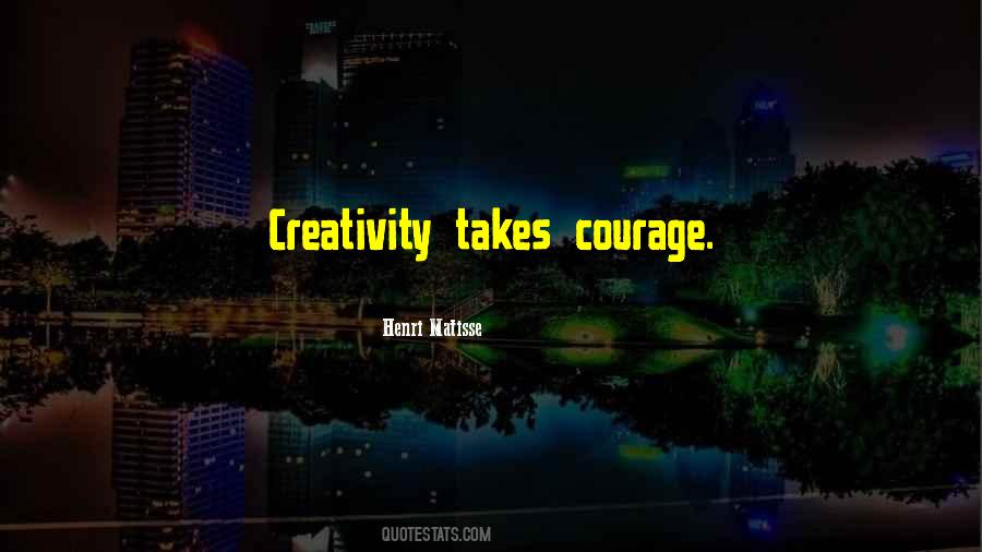 Takes Courage Quotes #173347 Takes Courage Quotes #173347