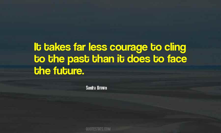 Takes Courage Quotes #376345 Takes Courage Quotes #376345