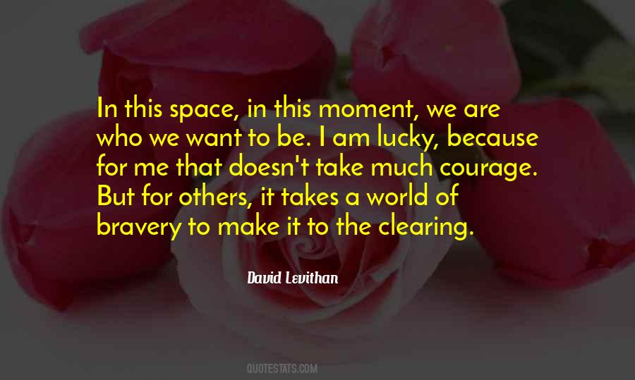 Takes Courage Quotes #377275 Takes Courage Quotes #377275