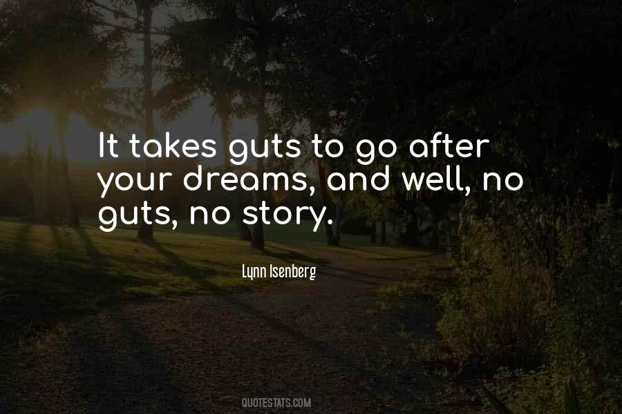 Takes Guts Quotes #1516440