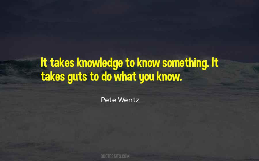 Takes Guts Quotes #1653637
