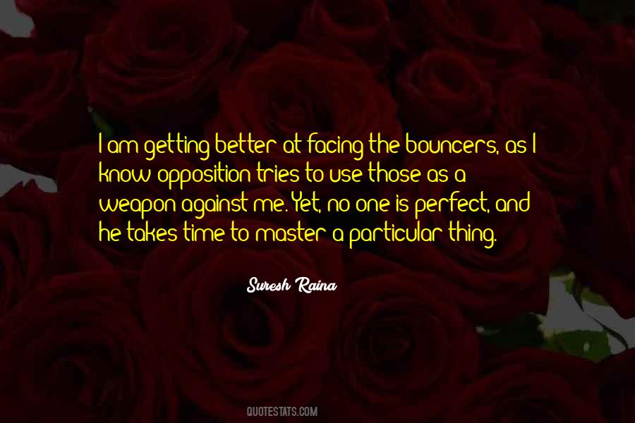 Takes One To Know One Quotes #1533225