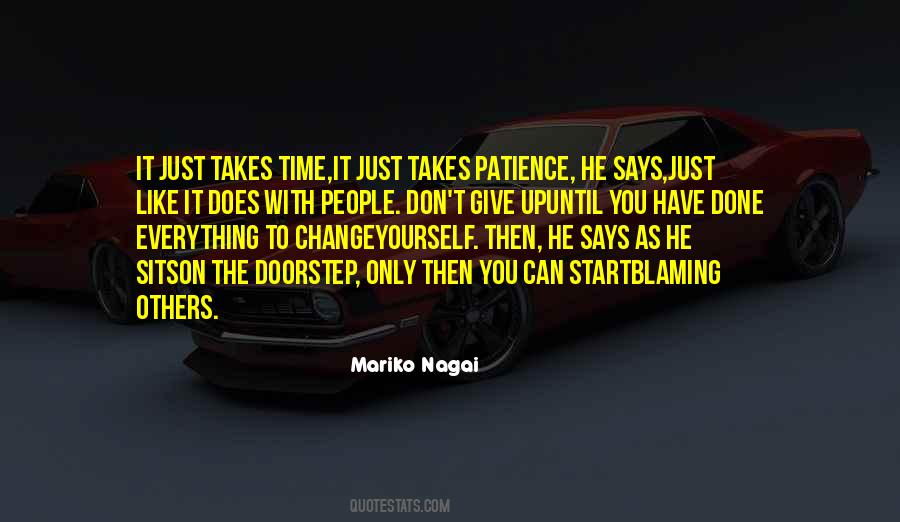 Takes Time Quotes #944491