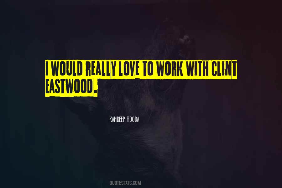 Quotes About Clint Eastwood #1275807