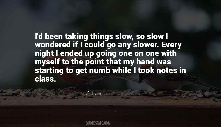 Taking It Slow Quotes #966947