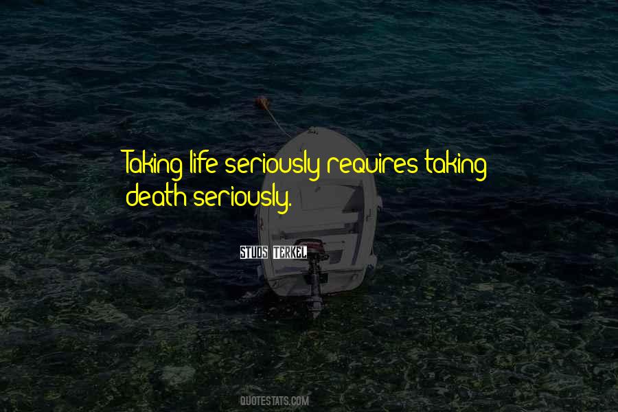 Taking Life Too Seriously Quotes #1806278