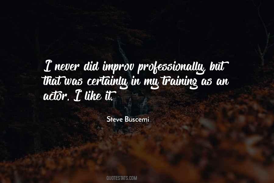 Quotes About Steve Buscemi #1010116