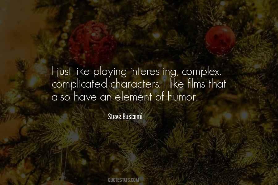 Quotes About Steve Buscemi #1335570