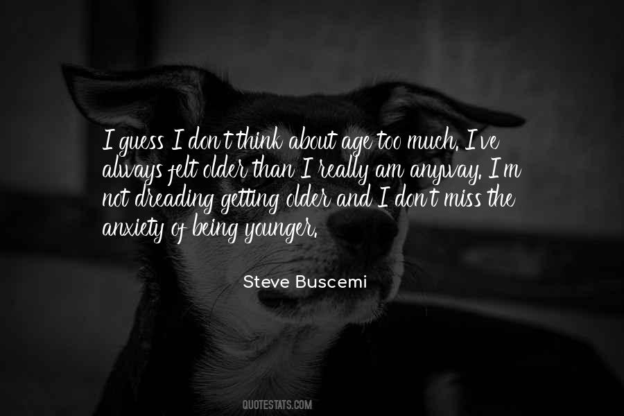 Quotes About Steve Buscemi #1474686