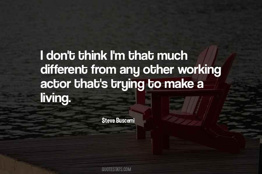 Quotes About Steve Buscemi #479816