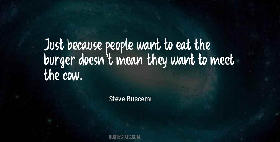 Quotes About Steve Buscemi #518126