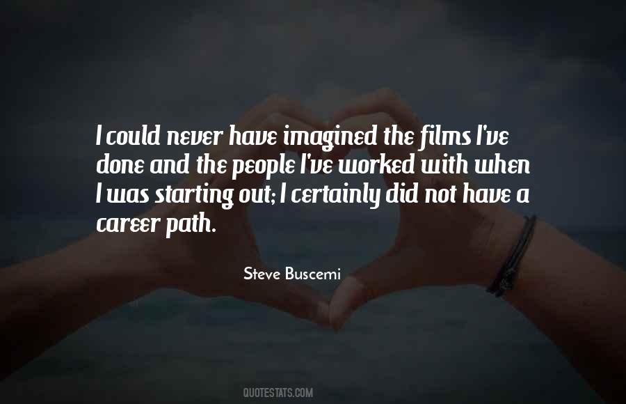 Quotes About Steve Buscemi #68644