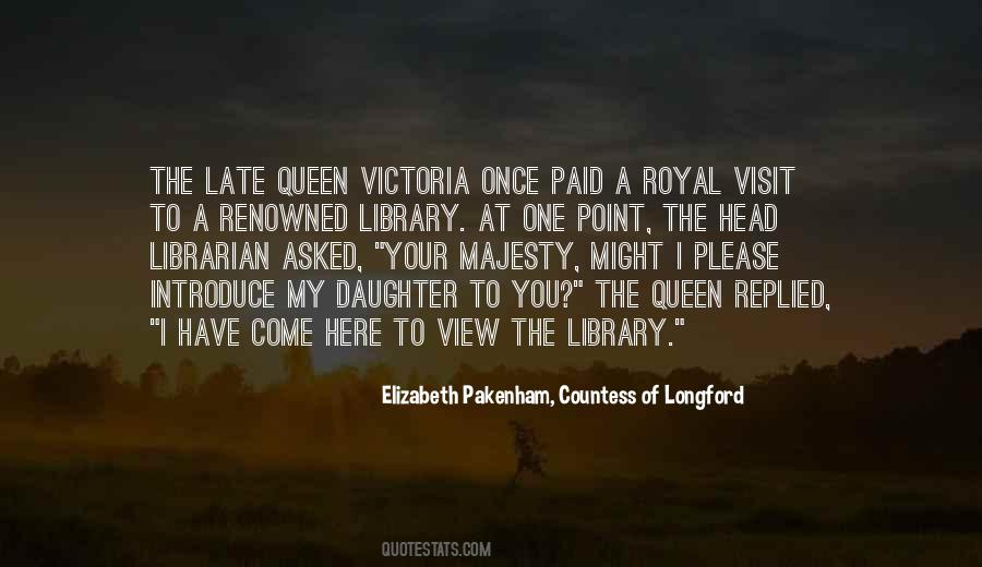 Quotes About Queen Victoria #1283118
