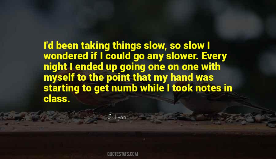 Taking Things Slow Quotes #966947