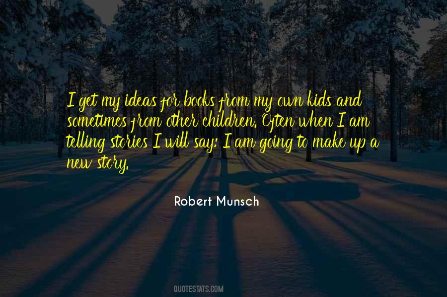 Quotes About Robert Munsch #1817304