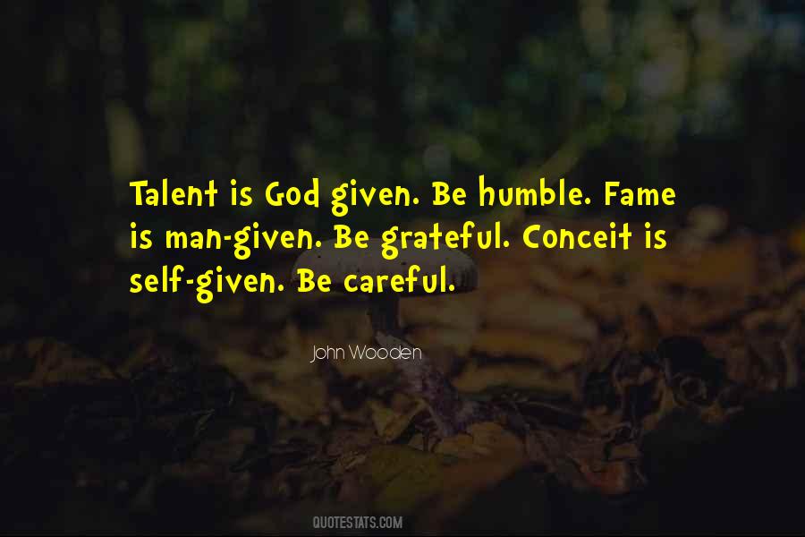 Talent Is God Given Quotes #1503013