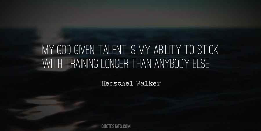 Talent Is God Given Quotes #1626168