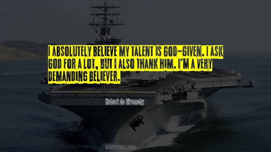 Talent Is God Given Quotes #464725
