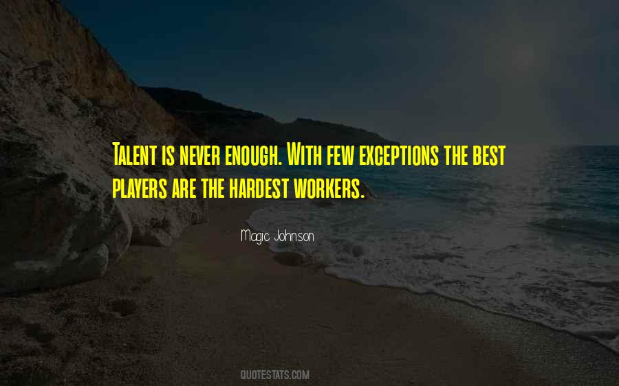 Talent Is Never Enough Quotes #1823702