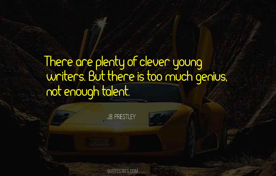 Talent Is Not Enough Quotes #1269657